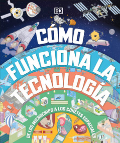 Cómo funciona la tecnología (How Technology Works) (Spanish Edition) by DK, 9798217130030