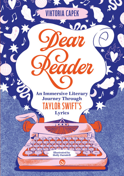Dear Reader (An Immersive Literary Journey Through Taylor Swift's Lyrics) by Viktoria Capek, 9781786789921