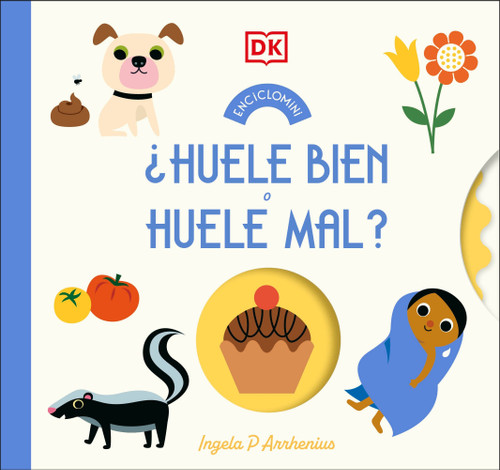 ¿Huele bien o huele mal? (Enciclomini Spin-the-Wheel) (Spanish Edition) by DK, 9798217130023