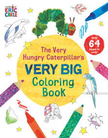 The Very Hungry Caterpillar's Very Big Coloring Book by Eric Carle, Eric Carle, 9798217140633