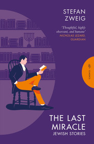 The Last Miracle (Jewish Stories) by Stefan Zweig, Anthea Bell, 9781805331834