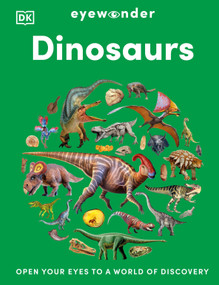 Eyewonder Dinosaurs (Open Your Eyes to a World of Discovery) by DK, 9780593971789
