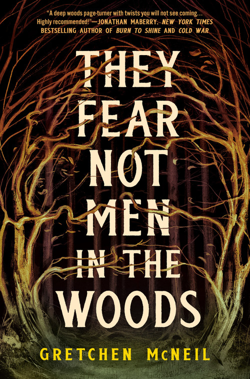 They Fear Not Men in the Woods by Gretchen McNeil, 9780756420086
