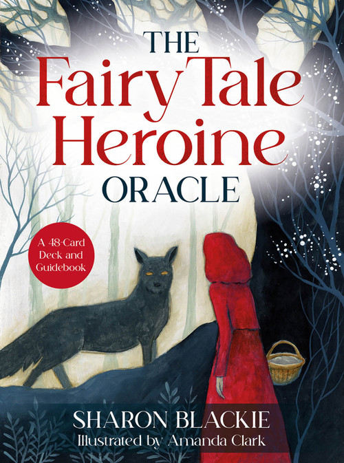 The Fairy Tale Heroine Oracle (A 48-Card Deck and Guidebook) by Sharon Blackie, Amanda Clark, 9781837822355