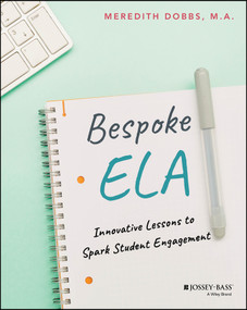 Bespoke ELA (Innovative Lessons to Spark Student Engagement) by Meredith Dobbs, 9781394308118