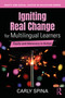 Igniting Real Change for Multilingual Learners (Equity and Advocacy in Action) by Carly Spina, 9781032823362