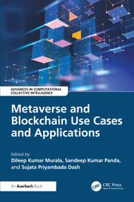 Metaverse and Blockchain Use Cases and Applications by Dileep Kumar Murala, Sandeep Panda, Priyambada Dash, 9781032906935