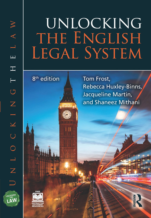 Unlocking the English Legal System - 9781032729732 by Tom Frost, Rebecca Huxley-Binns, Jacqueline Martin, Shaneez Mithani, 9781032729732