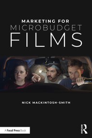 Marketing for Microbudget Films by Nick Mackintosh-Smith, 9781041019985