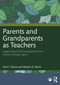 Parents and Grandparents as Teachers (Supporting Child Development from Infancy through Age 8) by Paris S. Strom, Robert D. Strom, 9781032878270