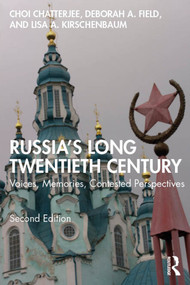 Russia's Long Twentieth Century (Voices, Memories, Contested Perspectives) - 9781032759074 by Choi Chatterjee, Deborah A. Field, Lisa A. Kirschenbaum, 9781032759074