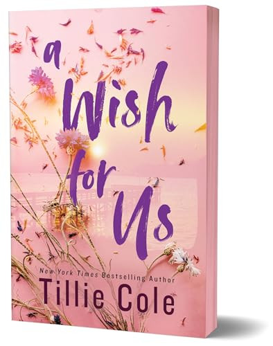 A Wish for Us (Deluxe Edition) by Tillie Cole, 9781464224324