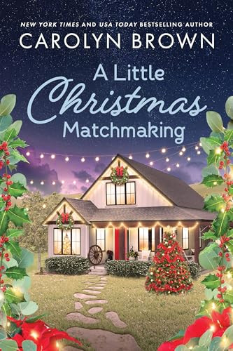 A Little Christmas Matchmaking by Carolyn Brown, 9781464219450