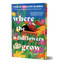 Where the Wildflowers Grow (Deluxe Edition) (A Novel) - 9781464229237 by Terah Shelton Harris, 9781464229237