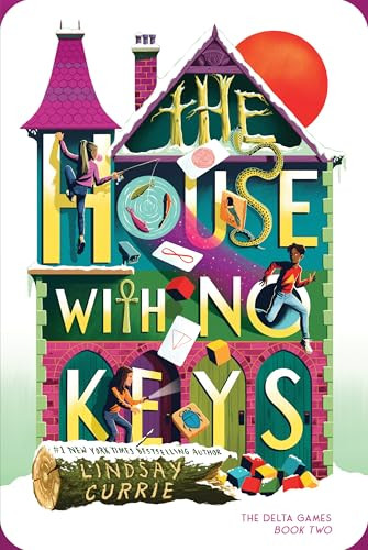 The House with No Keys by Lindsay Currie, 9781464234941