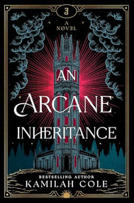 An Arcane Inheritance by Kamilah Cole, 9781464251030