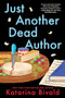 Just Another Dead Author (A Novel) - 9781464252020 by Katarina Bivald, 9781464252020