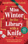 Miss Winter in the Library with a Knife by Martin Edwards, 9781464252969