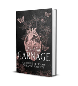 Beautiful Carnage (Book 1 of the Dark Empire Books) by Peckham & Valenti, Caroline Peckham, Susanne Valenti, 9781916926578