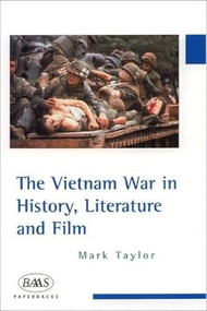 The Vietnam War in History, Literature and Film by Mark Taylor, 9780748615339