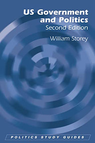 US Government and Politics by William Storey, 9780748638802