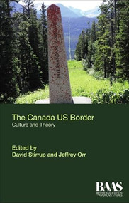 The Canada-US Border (Culture and Theory) - 9781474453295 by David Stirrup, Jeffrey Orr, 9781474453295