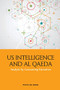 US Intelligence and Al Qaeda (Analysis by Contrasting Narratives) by Peter de Werd, 9781474478076