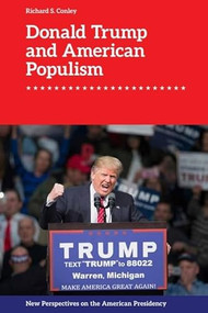 Donald Trump and American Populism - 9781474450072 by Richard S. Conley, 9781474450072