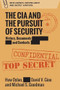 The CIA and the Pursuit of Security (History, Documents and Contexts) by Huw Dylan, David Gioe, Michael S. Goodman, 9781474428859