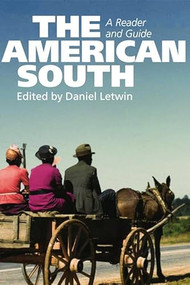 The American South (A Reader and Guide) by Daniel Letwin, 9780748619979