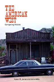 The American West (Competing Visions) - 9780748622528 by Karen R. Jones, John Wills, 9780748622528
