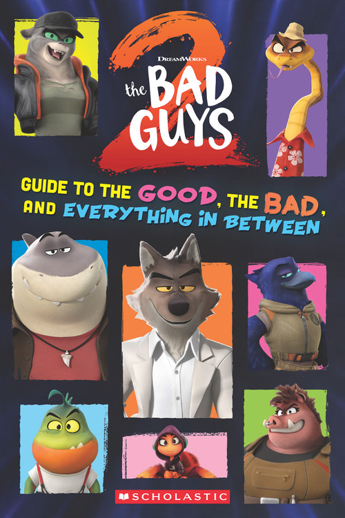 Bad Guys Movie 2: Guide to the Good, the Bad, and Everything in Between by Shelby Curran, 9781546175513