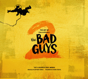 The Art of DreamWorks The Bad Guys 2 by Iain R. Morris, 9781419780363