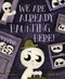 We Are Already Haunting Here! by Gideon Sterer, Charlie Mylie, 9781454960478