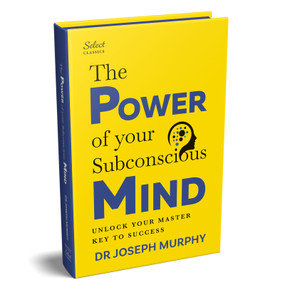 Penguin Select Classics: The Power of Your Subconscious Mind by Joseph Murphy, 9789815266832