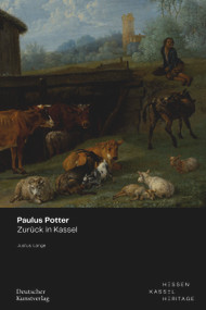 Paulus Potter (Zurück in Kassel) (German Edition) by Justus Lange, Hessen Kassel Heritage, 9783422803077