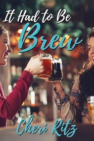 It Had to Be Brew by Cheri Ritz, 9781642476729