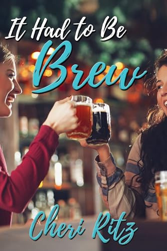 It Had to Be Brew by Cheri Ritz, 9781642476729