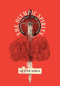 The Olympic Spirits (Paracelsus' Practice of the Inner Stars) by Frater Acher, Joseph Uccello, 9781945147548
