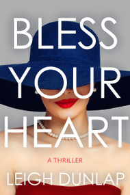 Bless Your Heart (A Thriller) - 9798892421638 by Leigh Dunlap, 9798892421638