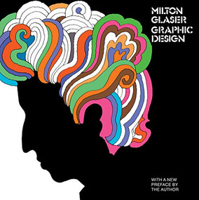 Milton Glaser: Graphic Design (Graphic Design) by Milton Glaser, 9780879511883