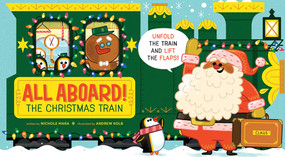 All Aboard! The Christmas Train (An Abrams Extend-a-Book) (A Holiday Board Book) by Nichole Mara, Andrew Kolb, 9781419732959