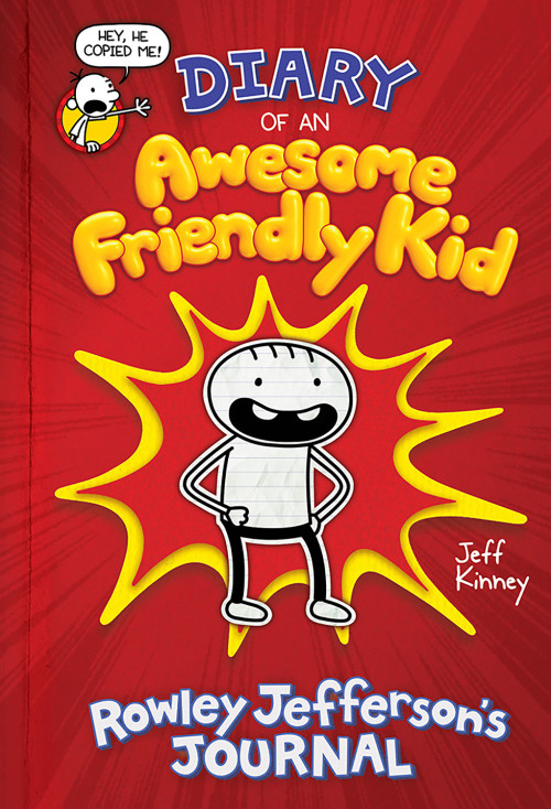 Diary of an Awesome Friendly Kid: Rowley Jefferson's Journal (From the Creator of Diary of a Wimpy Kid) by Jeff Kinney, 9781419740275