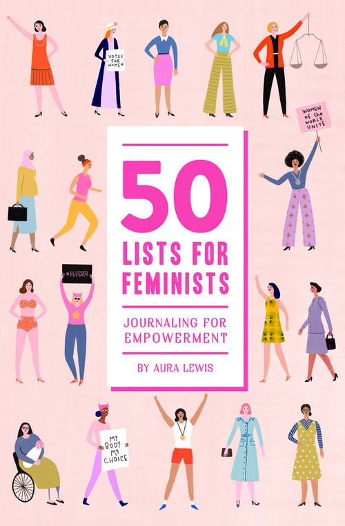 50 Lists for Feminists Guided Journal (Journaling for Empowerment) by Aura Lewis, 9781419741418