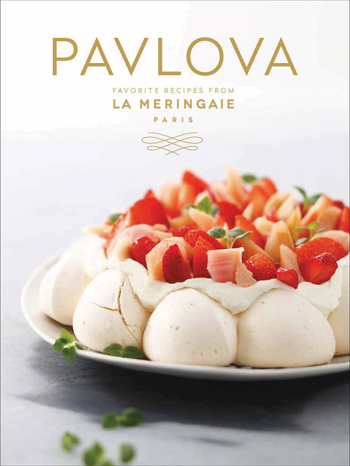 Pavlova (Favorite Recipes from  La Meringaie, Paris) by La Meringaie, 9781419743702