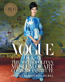 Vogue and the Metropolitan Museum of Art Costume Institute (Parties, Exhibitions, People) - 9781419744952 by Hamish Bowles, Chloe Malle, Anna Wintour, Max Hollein, 9781419744952