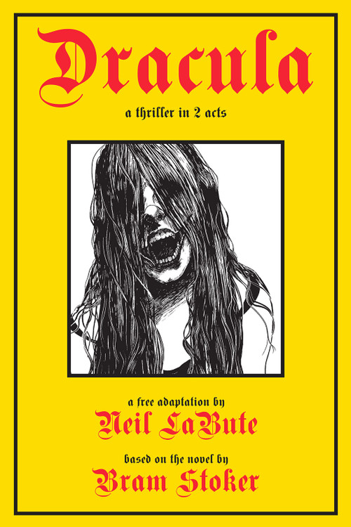 Dracula (A Thriller in 2 Acts) by Neil LaBute, Bram Stoker, 9781468315479