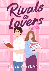 Rivals to Lovers (A Novel) - 9798892422758 by Elise Wayland, 9798892422758