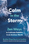 Calm in the Storm (Zen Ways to Cultivate Stability in an Anxious World) by Brother Phap Huu, Jo Confino, 9780938077558