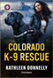 Colorado K-9 Rescue by Kathleen Donnelly, 9781335471604